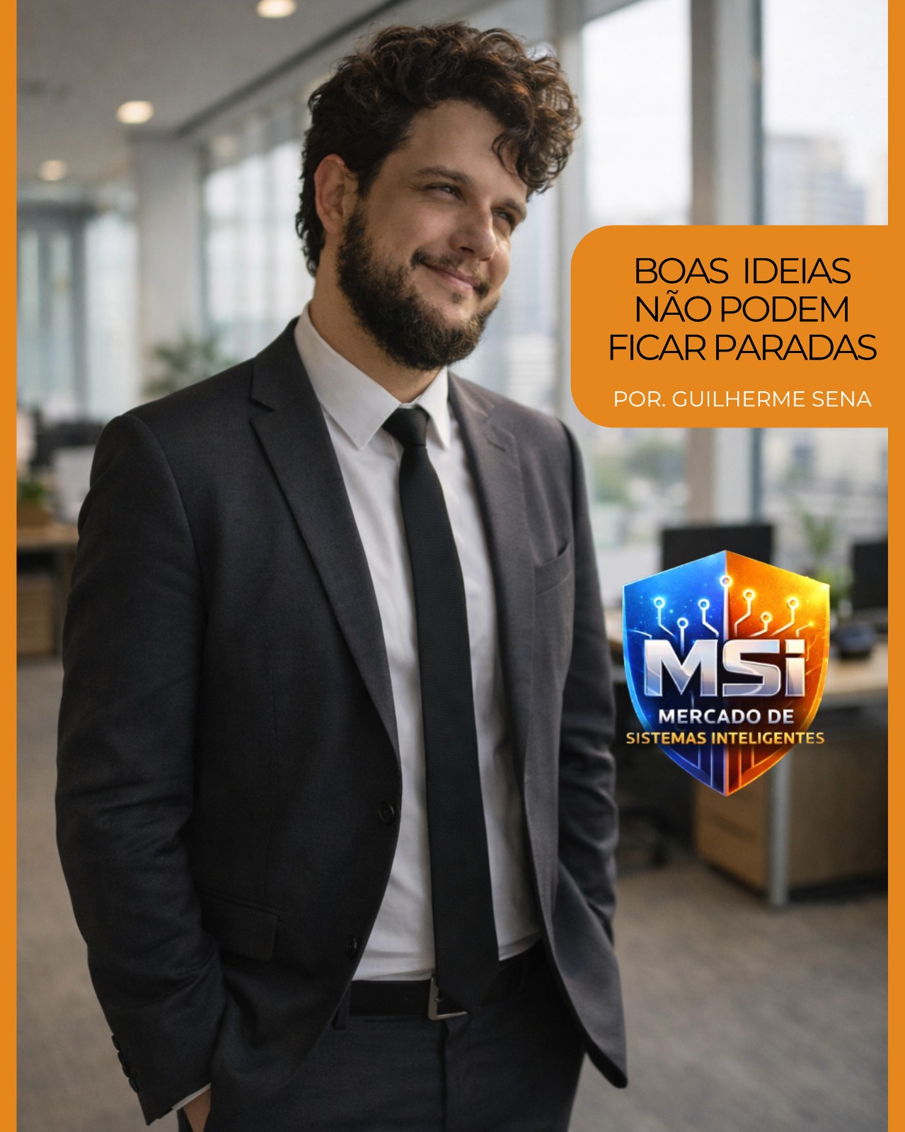 Guilherme Sena, fundador da MSI Aplicativos